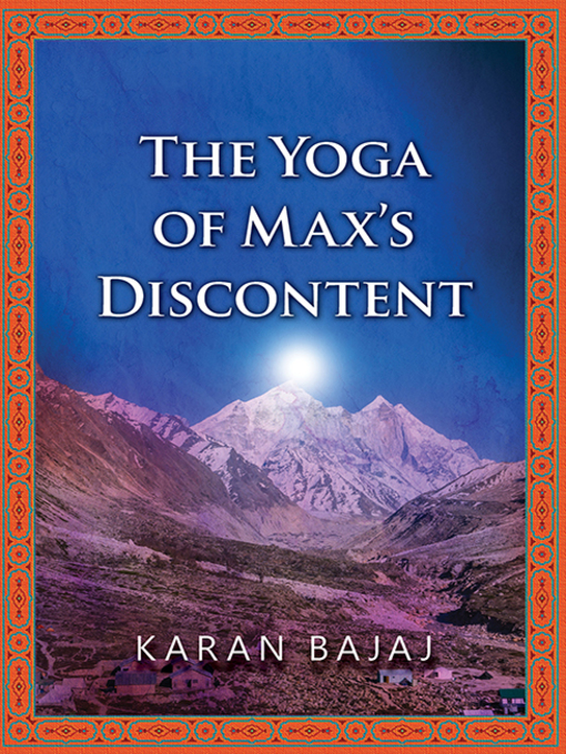 Title details for The Yoga of Max's Discontent by Karan Bajaj - Available